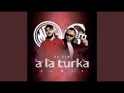 A la turka (DJ Sem Remix)