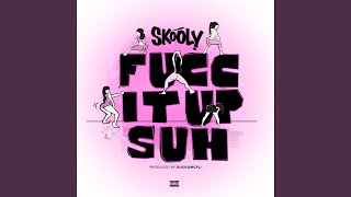 Fucc It Up Suh