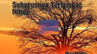 Download lagu Seharusnya Terlambat with Lyrics mp3