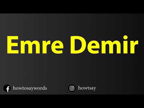 How To Pronounce Emre Demir