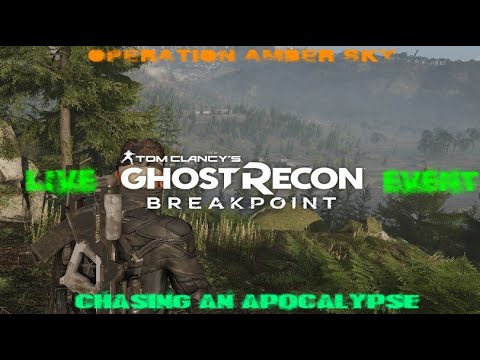 Ghost Recon Breakpoint: Operation Amber Sky|Live Event, Chasing An Apocalypse [No Commentary]