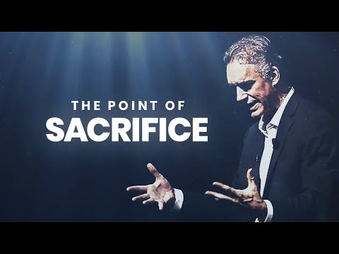 What Sacrifice Really Means | Jordan Peterson | Best Motivational Video