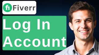 How To Login Fiverr Account [2026 Guide]