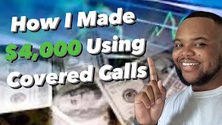 How I Made $4,000 Using Covered Calls | I Made $4,000 Using This Covered Calls Tutorial