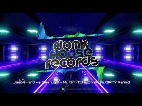 Jason Herd vs Flashlight - My Girl (Total Control's Dirty Remix) - DHR