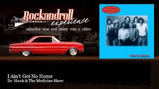 Dr. Hook &amp; The Medicine Show - I Ain&#39;t Got No Home - Rock N Roll Experience