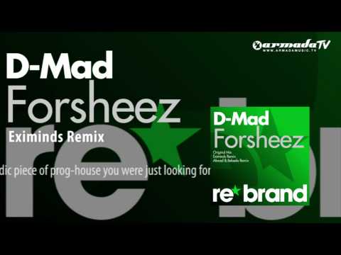 D-Mad - Forsheez (Eximinds Remix)