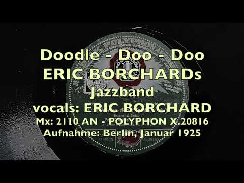 BERLIN JAZZ Doodle Doo Doo - ERIC BORCHARD- Berlin 1925