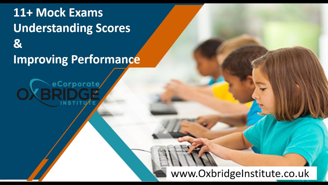 11Plus Mocks: 'What scores mean?' and How to Improve Performance?'.