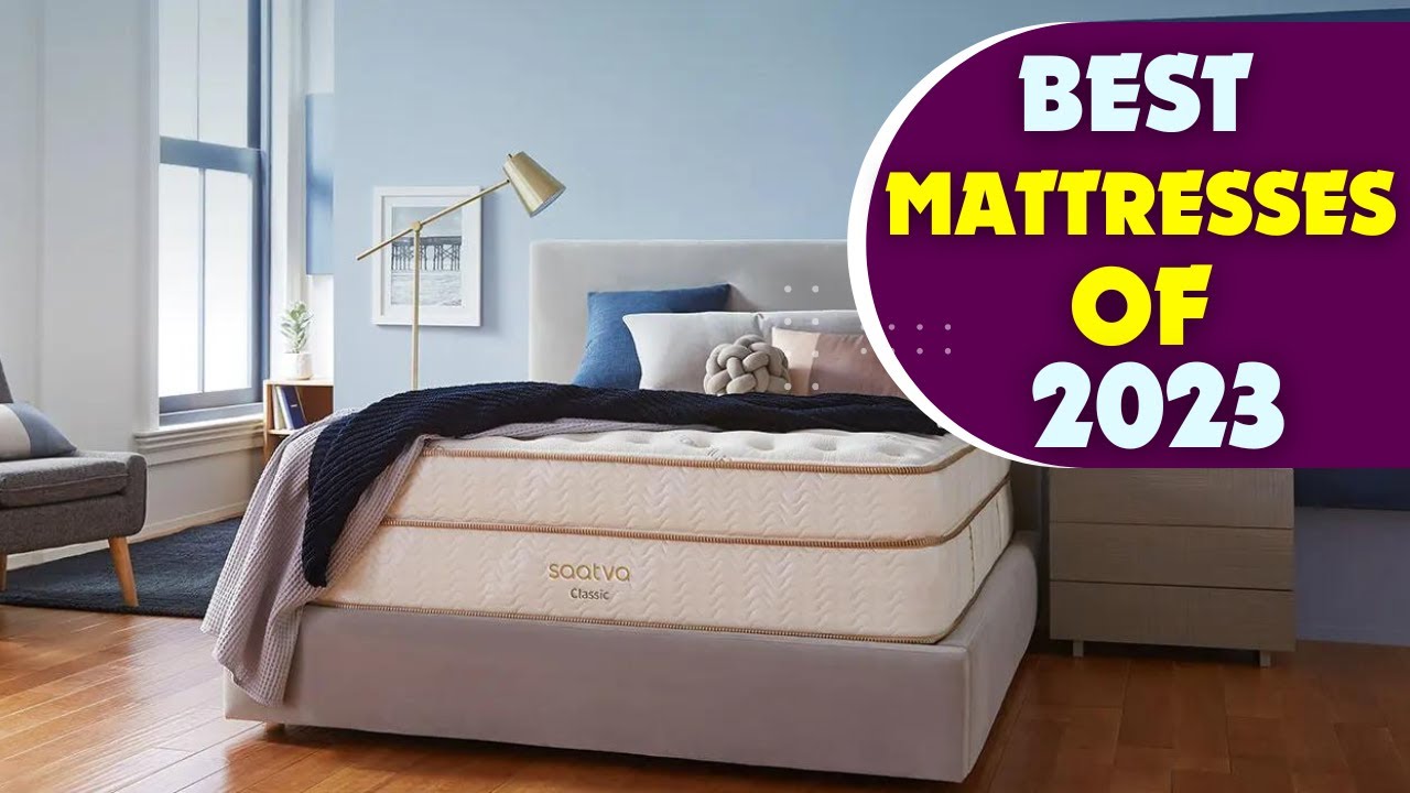 Best Mattresses Of 2023 | What To Look For