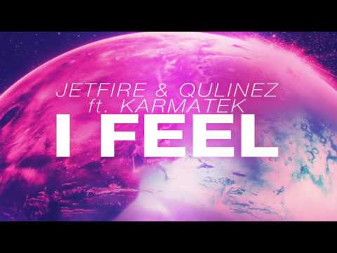 JETFIRE & Qulinez ft. Karmatek - I Feel