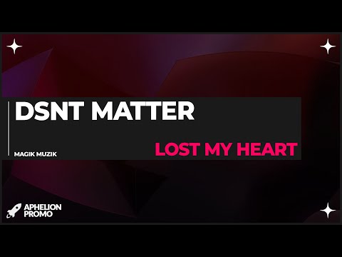 Dsnt Matter - Lost My Heart (Extended Mix)