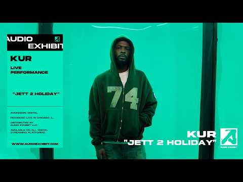 KUR - JETT 2 HOLIDAY (Live Performance) | Audio Exhibit