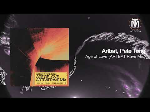 Artbat, Pete Tong - Age of Love (ARTBAT Rave Mix) [Ministry of Sound Recordings]
