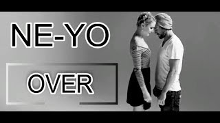 Ne-Yo - Over (Official Video) Lyrics