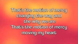 Motion of Mercy - Francesca Battistelli (Lyrics)