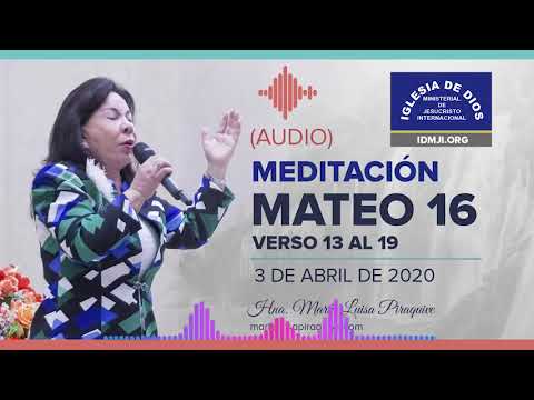 Mateo 16 verso 13 al 19, Hna. María Luisa Piraquive, IDMJI