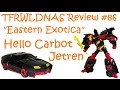 Transforming Eastern Exotica Review 86 Hello Carbot Jetren