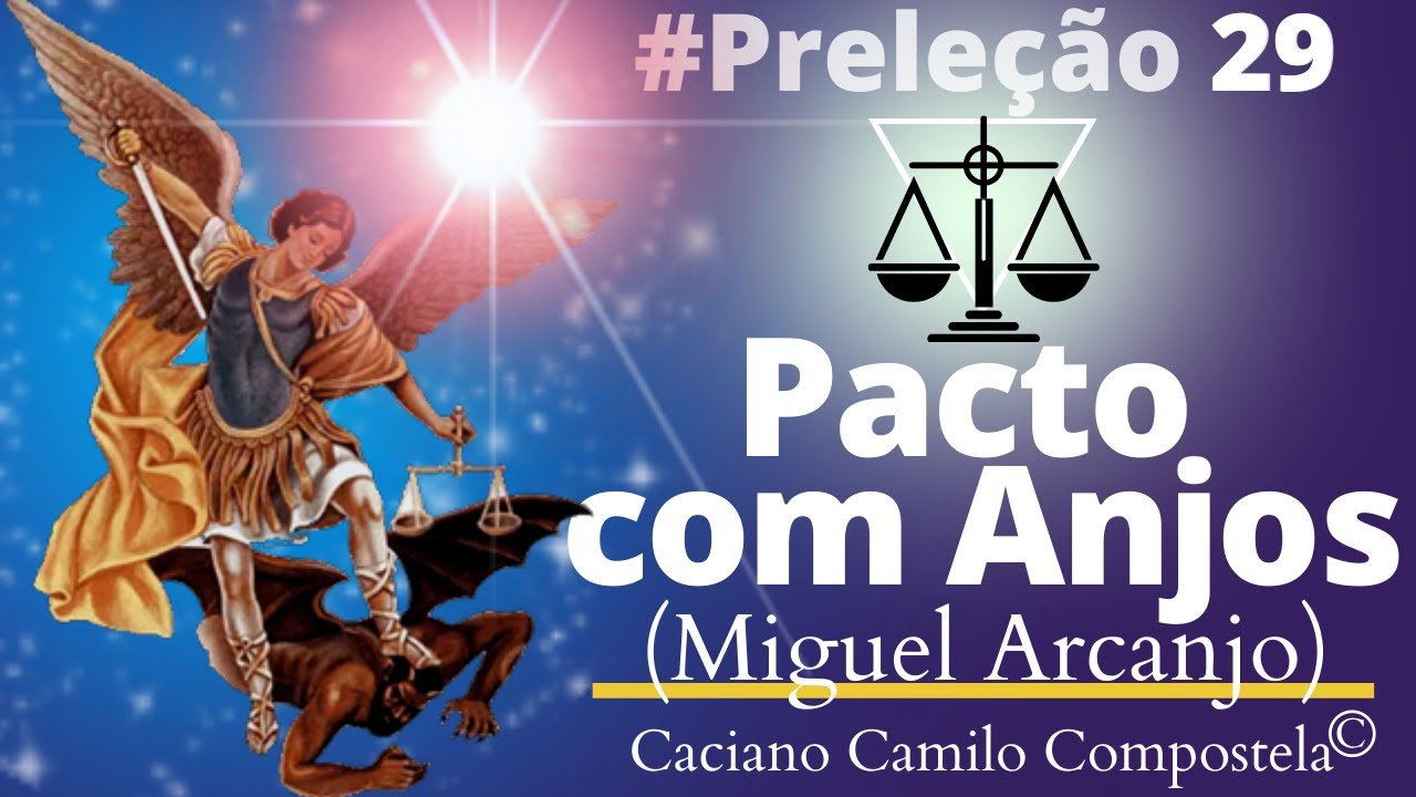 #29 Pacto com ANJOS - Por Caciano Camilo Compostela.