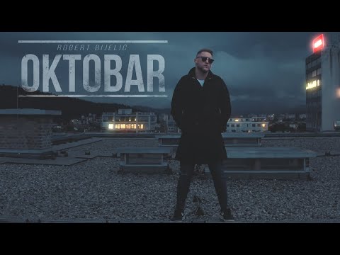 ROBERT BIJELIC - OKTOBAR (OFFICIAL VIDEO)