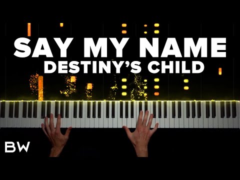Say My Name - Destiny’s Child piano tutorial