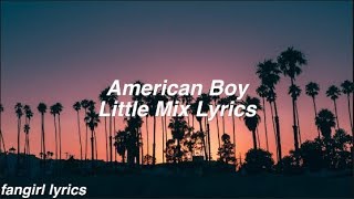 American Boy || Little Mix Lyrics