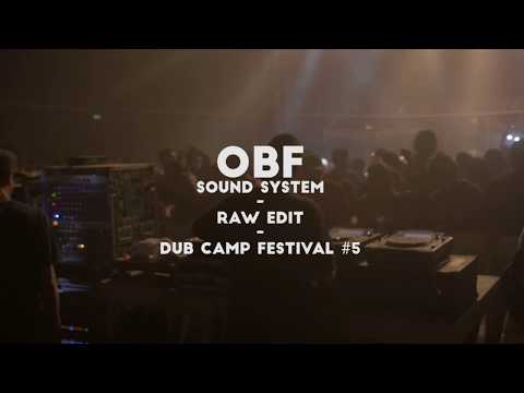 O.B.F Sound System "Raw Edit" - DubCampFestival 2018 (Officiel)