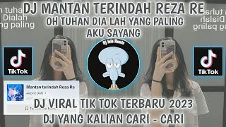 Download lagu DJ OH TUHAN DIA LAH YANG PALING AKU SAYANG VIRAL TIKTOK TERBARU 2023-DJ MANTAN TERINDAH REZA RE - DJ mp3