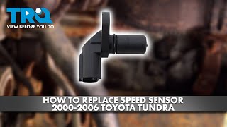 How to Replace Speed Sensor 2000-2006 Toyota Tundra