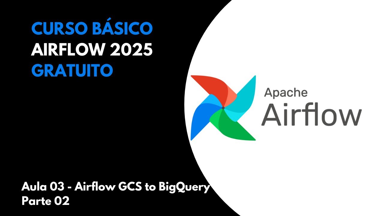 Aula 03   - Airflow GCS to BQ PT  02