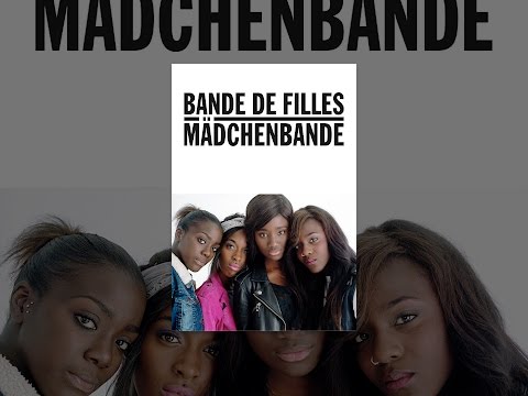 Bande de filles - Mädchenbande