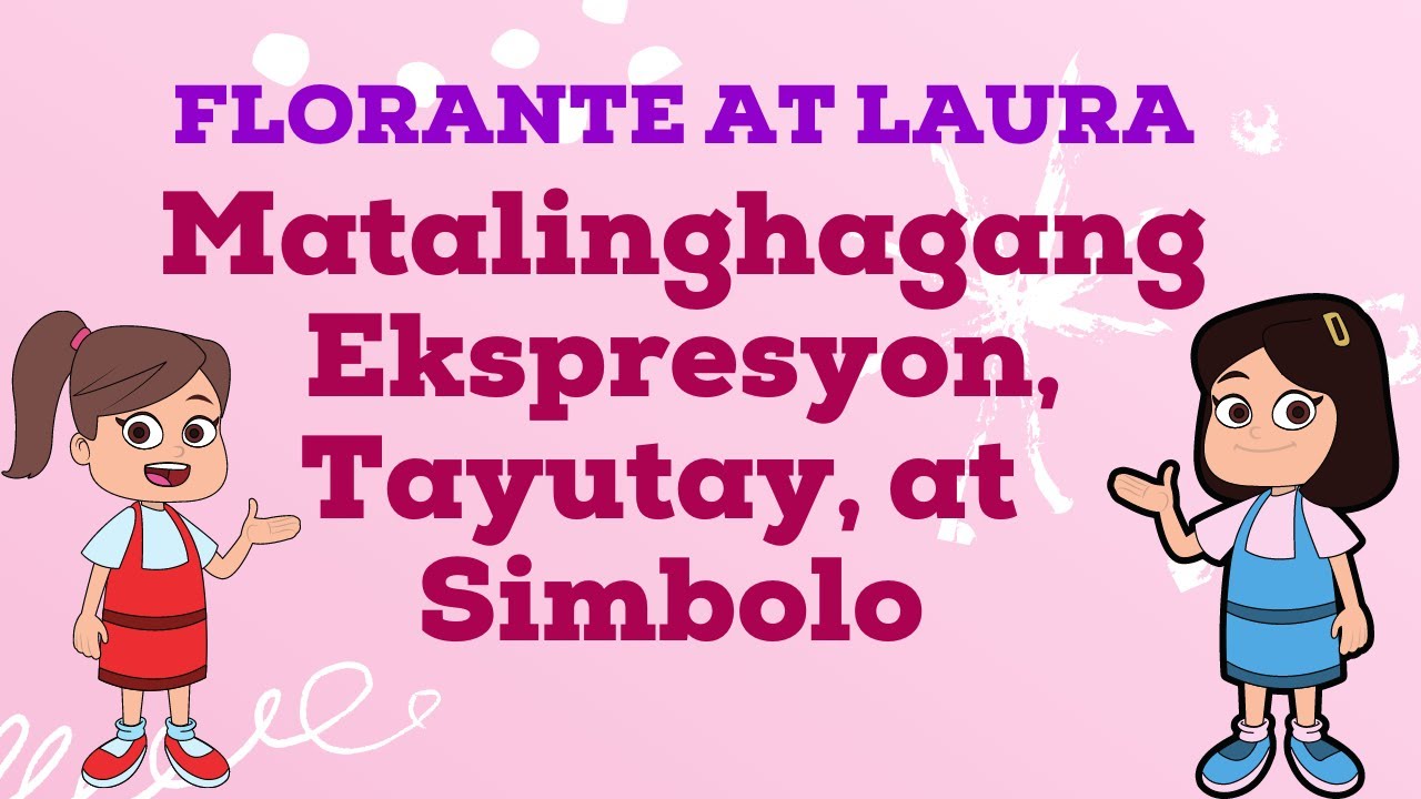FILIPINO 8- MATALINGHAGANG EKSPRESYON, TAYUTAY, AT SIMBOLO/FLORANTE AT LAURA/Q4