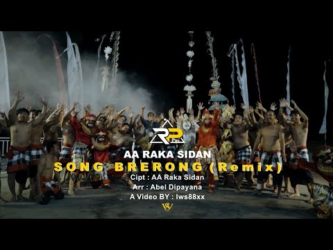 SONG BRERONG REMIX - AA RAKA SIDAN (ORIGINAL MUSIC VIDEO)