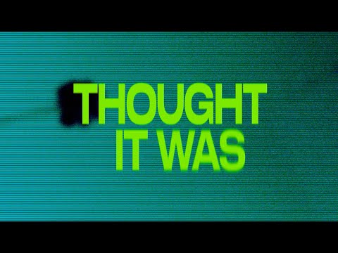 Video thumbnail for thought it was
