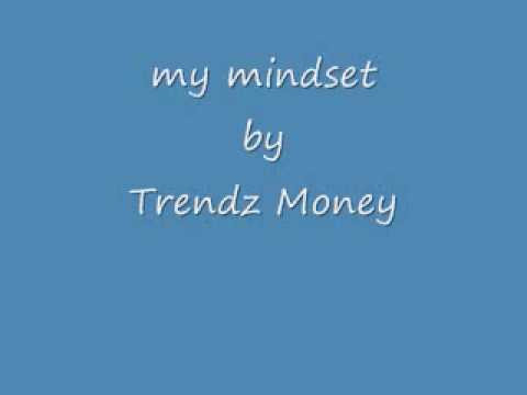 Trendz Money  My Mindset