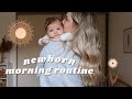 UNFILTERED MORNING ROUTINE W A NEWBORN