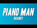 Brandy - Piano Man (Lyrics)