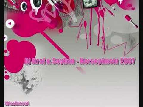 Dj Itraf & Soyhan - Herseyimsin 2007