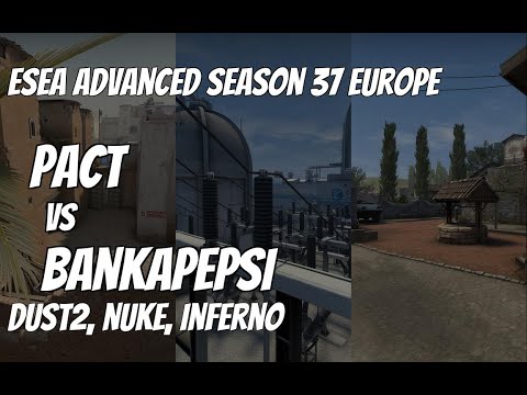PACT vs  bankaPEPSI Recap /  at ESEA Advanced Season 37 Europe