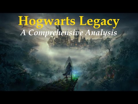 Hogwarts Legacy - A Comprehensive Analysis