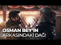 Ertuğrul Gazi Nin Yadigarı Osman Bey In Arkasında Dağ Olacak Kuruluş Osman 191 Bölüm