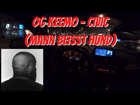 Let's Drive: OG Keemo - Civic (Mann Beisst Hund)