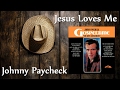 Johnny Paycheck - Jesus Loves Me