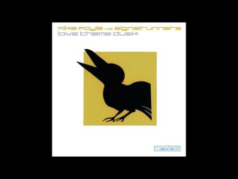 Mike Foyle vs. Signalrunners ‎- Love Theme Dusk (Mike's Broken Record Mix) [2005]