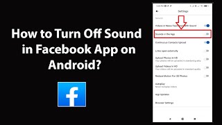 How to Turn Off Sound in Facebook App on Android?