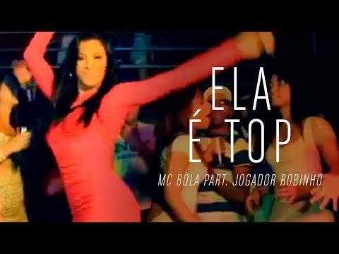 MC Bola - Ela é Top (Clipe Oficial)