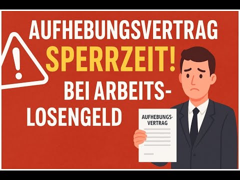 Aufhebungsvertrag und Sperrzeit beim Arbeitslosengeld - was Sie unbedingt wissen sollten!