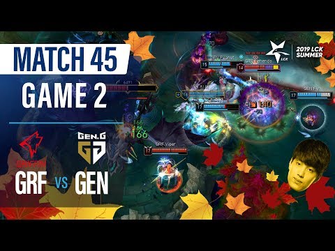 GRF vs GEN | Match45 Game2 H/L | 2019 LCK Summer