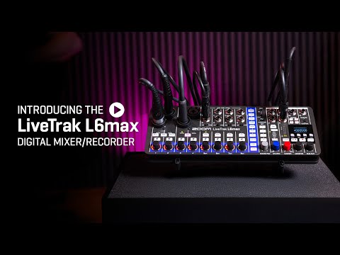 Introducing the Zoom LiveTrak L6Max Digital Mixer / Recorder
