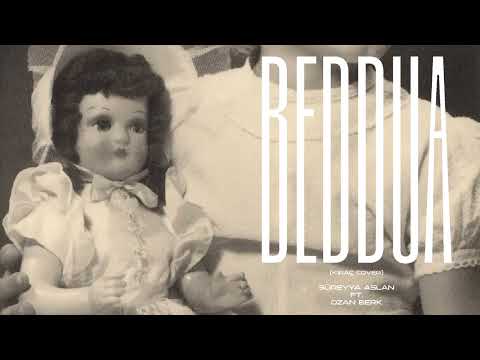 Süreyya Aslan Ft. Ozan Berk-Beddua(Kıraç Cover)